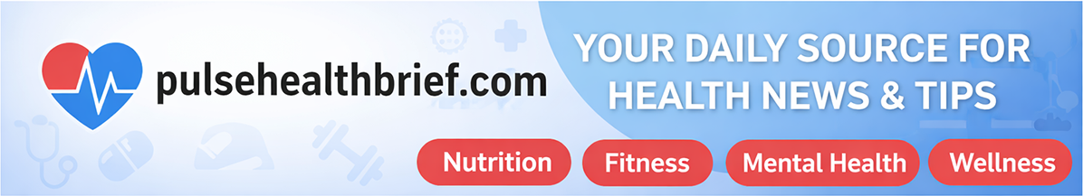 PulseHealthBrief – Health News & Tips